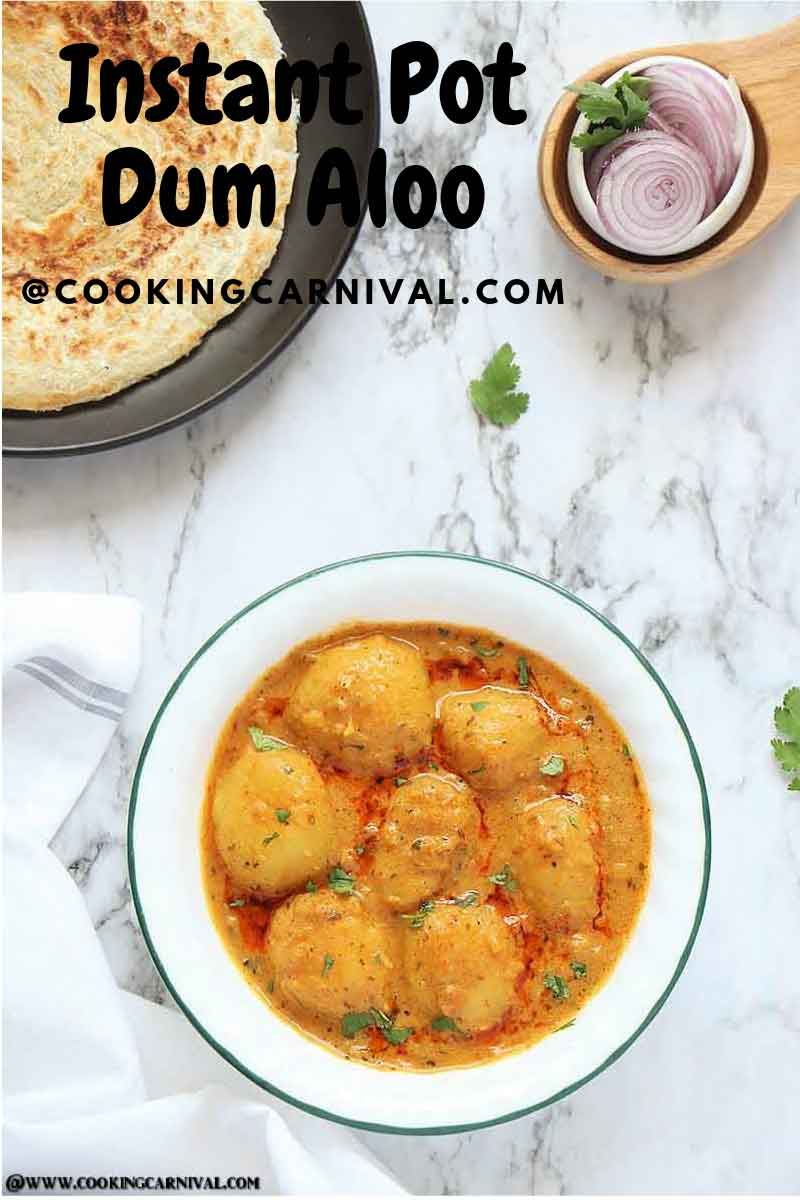 Instant Pot Dum Aloo - Best, Creamy, Scrumptious and Very Flavorful Indian Classic dish made of baby potatoes in a spicy onion-tomato-yogurt based gravy.